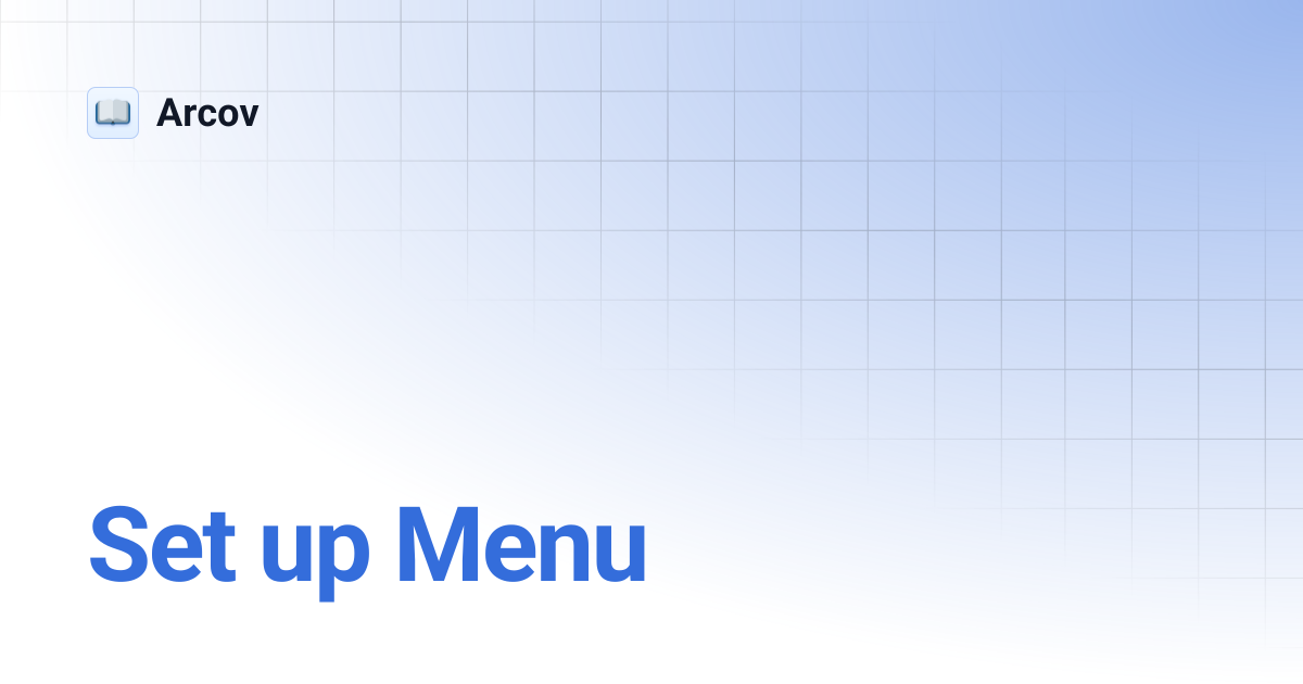 Set up Menu | Arcov