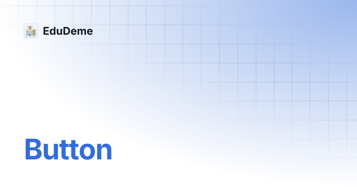 Button | EduDeme