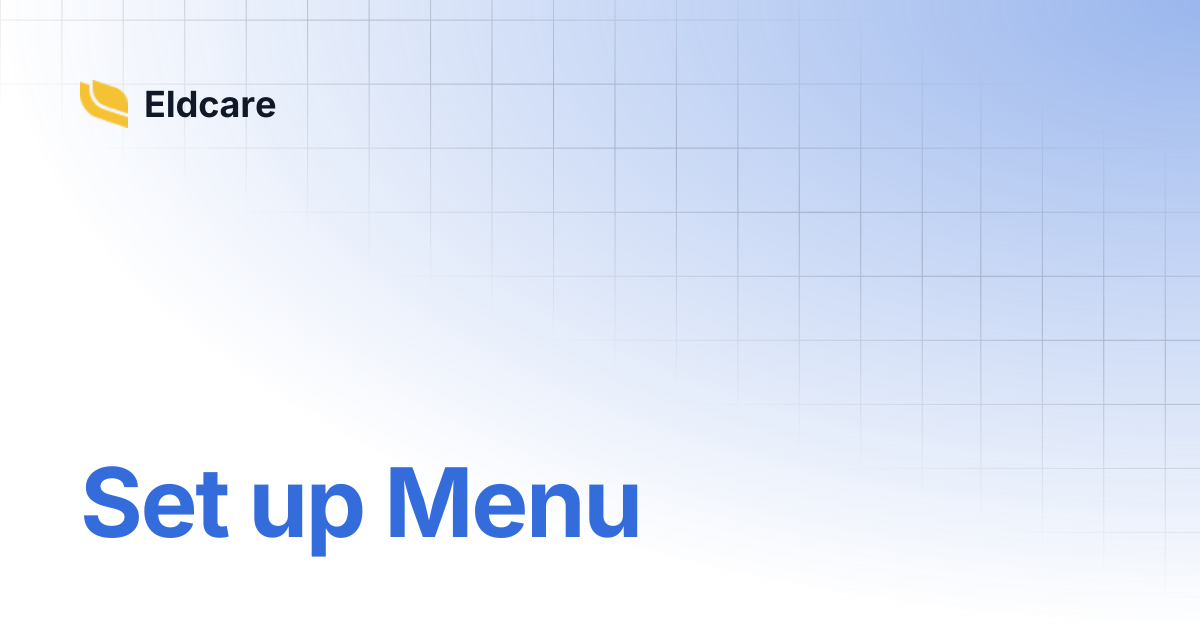 Set up Menu | Eldcare