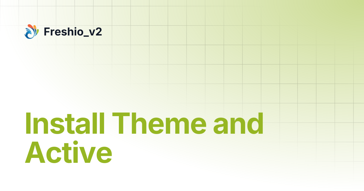 Install Theme and Active | Freshio_v2