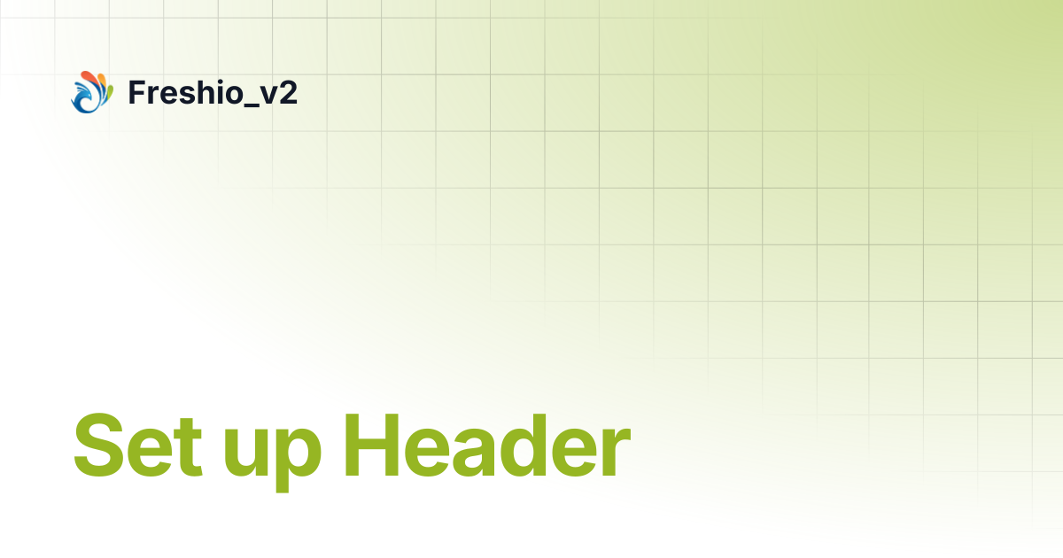 Set up Header | Freshio_v2