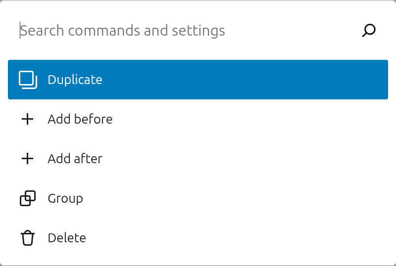 Command palette on post for duplication, add, group or delete.