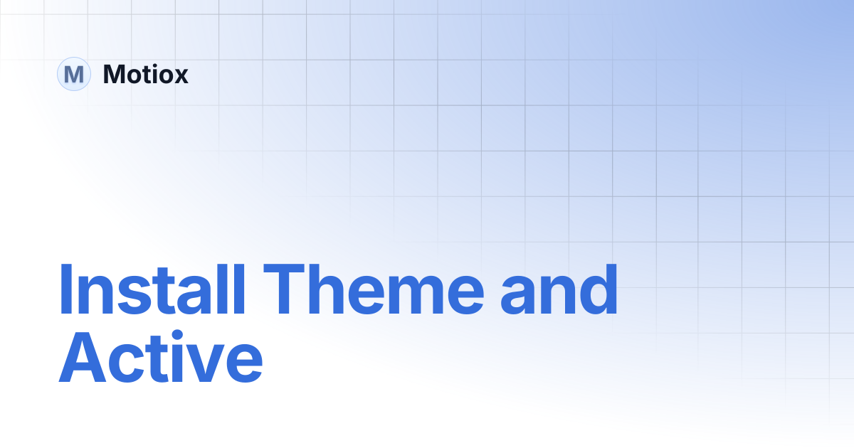 Install Theme and Active | Motiox