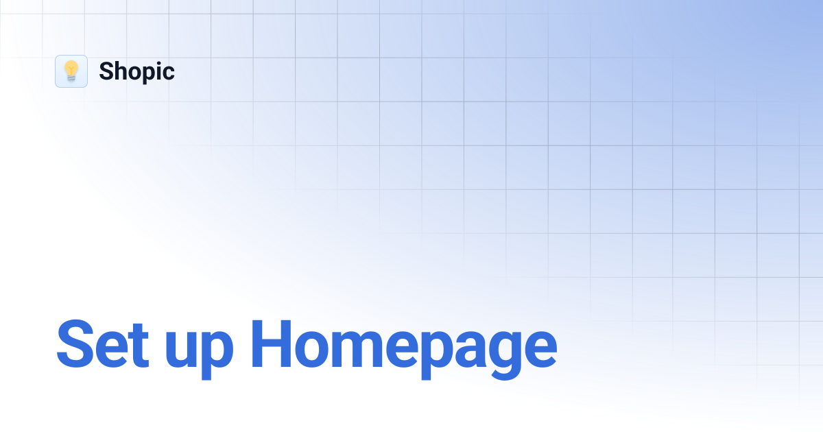 Set up Homepage | Shopic