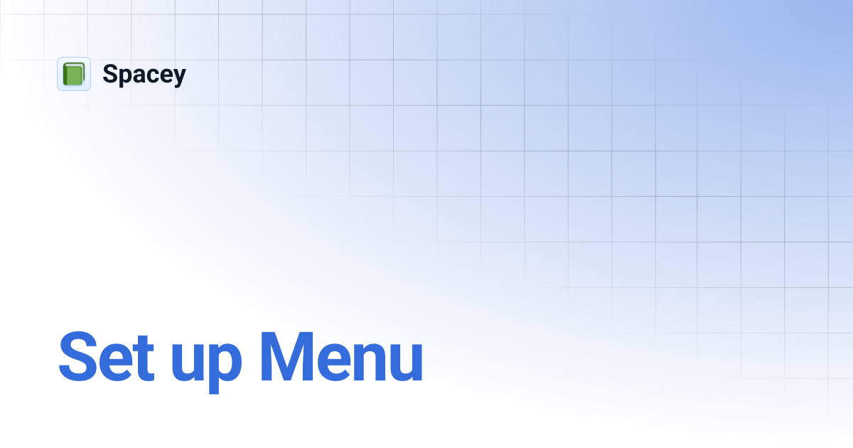 Set up Menu | Spacey