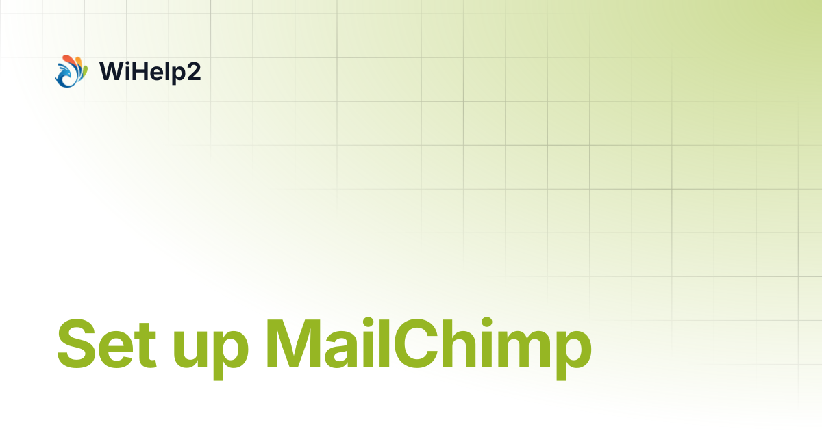 Set up MailChimp | WiHelp2